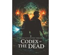 Codex of the Dead: Evelyn and Kai mystery thriller (The Keeper Protocol Series)