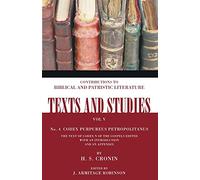 Codex Purpureus Petropolitanus: The Text of Codex N of the Gospels: 5.4 (Texts and Studies)