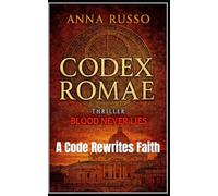 Codex Romae: “The Code That Rewrites Faith.”: 1 (Top Secret)
