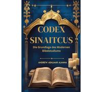 Codex Sinaiticus: Die Grundlage des Modernen Bibelstudiums