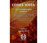 Codex Sofía #4: Las Leyes Ocultas del Universo: Guía para el Despertar de la Consciencia (Colección Codex Sofía)
