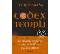Codex Templi: Los misterios templarios a la luz de la historia y de la tradicción (Best Seller)