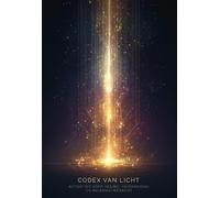 Codex van Licht: Activaties voor heling, herinnering en incarnatiekracht