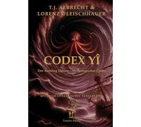 Codex Yî - Der Aufstieg Thions: Ein mythisches Ergänzungswerk zum Weltenbau (Yî - Sagas und Mythen - Die Arachlumen)