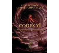 Codex Yî - Der Aufstieg Thions: Ein mythisches Ergänzungswerk zum Weltenbau (Yî - Sagas und Mythen - Die Arachlumen)