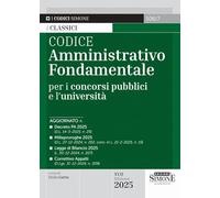 Codice amministrativo fondamentale per i concorsi pubblici e l'università. Nuova ediz. (I Codici Simone)