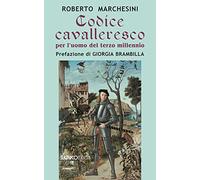 Codice cavalleresco per l'uomo del terzo millennio