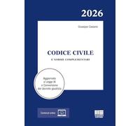 Codice Civile 2026 e norme complementari. Aggiornato a Legge AI e Conversione del decreto giustizia (I codici Maggioli)