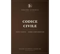 Codice Civile e norme complementari: Edizione aggiornata (Normativa fondamentale)