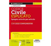 Codice civile esplicato. Spiegato articolo per articolo. Con leggi complementari. Con APP CODICI SIMONE per un codice sempre aggiornato (Codici. Collana legislativa)
