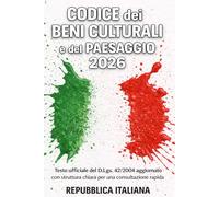 Codice dei Beni Culturali e del Paesaggio 2026: Testo ufficiale del D.Lgs. 42/2004 aggiornato con struttura chiara per una consultazione rapida REPUBBLICA ITALIANA