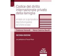 Codice del diritto internazionale privato della famiglia annotato con la giurisprudenza della Corte di giustizia dell'Unione Europea