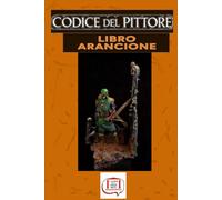 Codice del pittore: Libro Arancione (Codice Del Pittore-tutti i Colori)