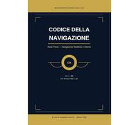 Codice della Navigazione - Vol. I: Navigazione Marittima e Interna (Artt. 1-686) | R.D. 30 marzo 1942, n. 327 | A cura di Leopoldo Visconti (Diritto della Navigazione - Biblioteca Visconti)