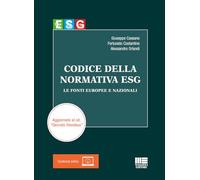 Codice della normativa ESG. Le fonti europee e nazionali. Aggiornato al cd. «Decreto Omnibus» (I codici Maggioli)