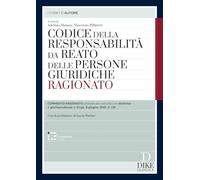 Codice della responsabilità da reato delle persone giuridiche ragionato. Con interactive book