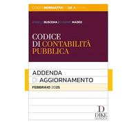 Codice di contabilità pubblica. Addenda di aggiornamento. Febbraio 2025 (Codici normativi)