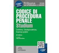 Codice di procedura penale Studium. Dottrina, giurisprudenza, schemi, esempi pratici (Tribuna per la professione e i concorsi)