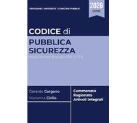 Codice di Pubblica Sicurezza TULPS: (Regio Decreto 18 giugno 1931, n. 773) - Commentato, Ragionato e con Articoli Integrali (Codici Commentati e Ragionati 2026)