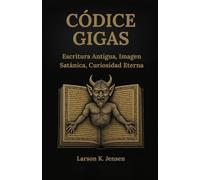 CÓDICE GIGAS: Escritura Antigua, Imagen Satánica, Curiosidad Eterna