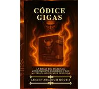 Códice Gigas: La Biblia del Diablo, el Conocimiento Prohibido y los Misterios Medievales Perdidos