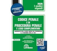 Codice penale e di procedura penale e leggi complementari. Edizione aggiornata con le nuove norme sul femminicidio (L. 2 dicembre 2025, n. 181) (I codici vigenti)