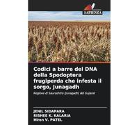 Codici a barre del DNA della Spodoptera frugiperda che infesta il sorgo, Junagadh: Regione di Saurashtra (Junagadh) del Gujarat