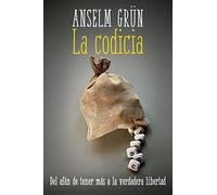 Codicia, La: Del afán de tener mas a la verdadera libertad: 372 (El Pozo de Siquem)