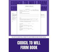 Codicil to Will Form Book: 50 Ready-to-Use Templates to Amend Your Last Will | Includes Witness & Notary Sections | 8.5 x 11 in.