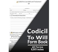 Codicil to Will Form Book: Simple & Professional Fill-In-the-Blank Format | Includes Witness & Notary Sections | Ideal for Estate Planning & Legal Records, 8,5 x 11 inches , 60 Forms.
