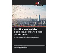 Codifica audiovisiva degli spazi urbani e loro percezione