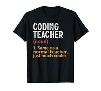 Codificación de la definición del Profesor Igual Que la Normal Simplemente más Fresco Camiseta