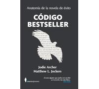 Código best seller; Anatomía de la novela de éxito (ENSAYO)