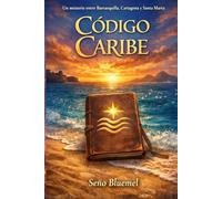 Código Caribe: Un misterio entre Barranquilla, Cartagena y Santa Marta