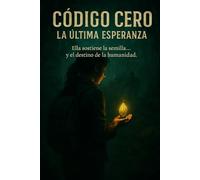 CÓDIGO CERO: LA ÚLTIMA ESPERANZA: 1 (CODIGO CERO)