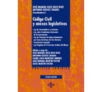 Código Civil y anexos legislativos: Ley de Consumidores y Usuarios. Ley sobre Condiciones Generales de la Contratación. Ley de Contratos de ... del Menor (Derecho - Práctica Jurídica)