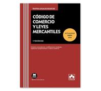 Código de comercio y Leyes Mercantiles: Concordancias, modificaciones resaltadas, índices analíticos y legislación complementaria (texto legal basico)