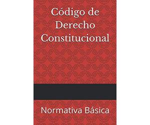 Código de Derecho Constitucional: Normativa Básica (Códigos Básicos)
