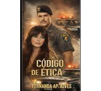 Código de Ética (Códigos: Vidas em combate)