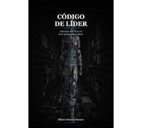 Código de Líder: Liderazgo tech en la era de la inteligencia artificial