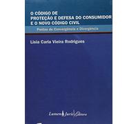 Codigo De Protecao E Defesa Do Consumidor E O Novo Codigo Civil, O