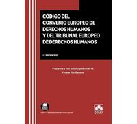Código del Convenio Europeo de Derechos Humanos y del Tribunal Europeo de Derechos Humanos: 1 (TEXTOS LEGALES BASICOS)
