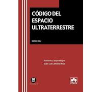 Código del espacio ultraterrestre (Textos legales básicos)