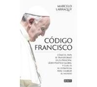 Codigo Francisco: Como El Papa Se Transformo En El Principal Lider Pol
