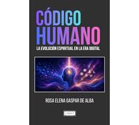 Código Humano: La Evolución Espiritual en la Era Digital