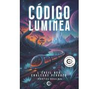 Código Luminea: L'Éveil des couleurs perdues