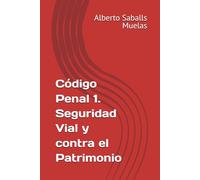 Código Penal 1. Seguridad Vial y contra el Patrimonio