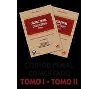 Código Penal - Código comentado: Comentarios, concordancias, jurisprudencia e índice analítico (EDICIÓN 2026)