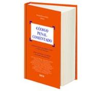 Codigo Penal Comentado Especial Consideraciones Introducidad Por Las L