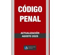 CÓDIGO PENAL. Legislación Actual.: Para profesionales, estudiantes y opositores.